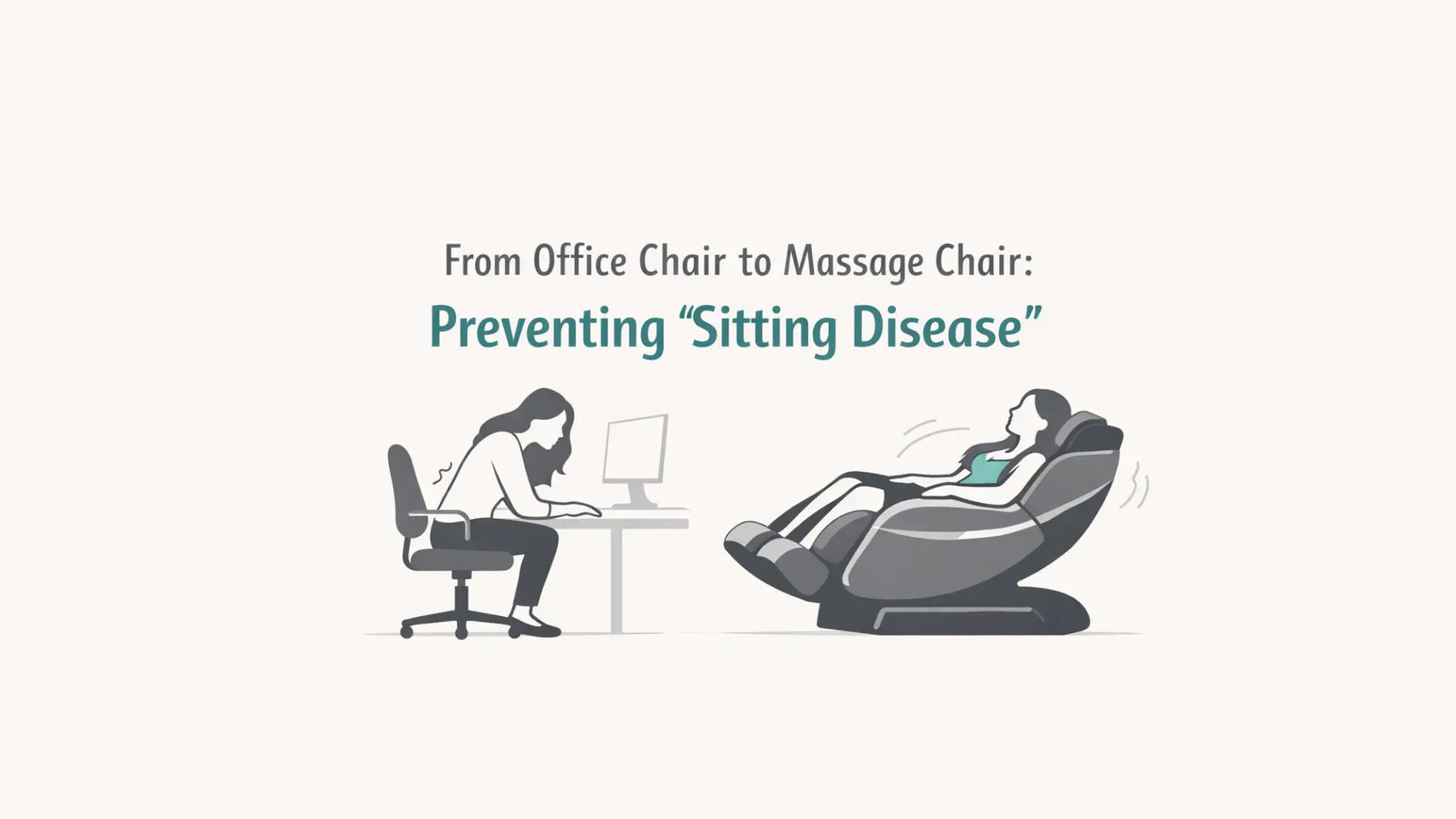 From Office Chair to Massage Chair: Preventing "Sitting Disease"