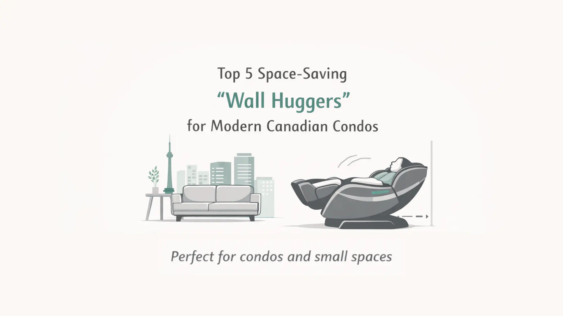 Top 5 Space-Saving "Wall Huggers" for Modern Canadian Condos